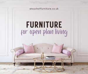 Furniture for Open Plan Living Spaces